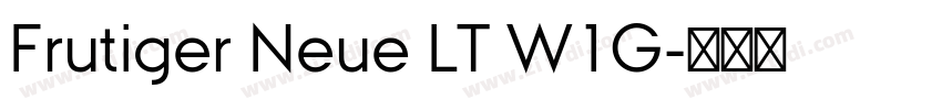 Frutiger Neue LT W1G字体转换 Frutiger Neue LT W1G字体转换
